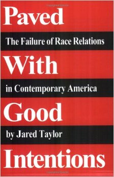 Paved With Good Intentions</a> The Failure of Race Relations in Contemporary America